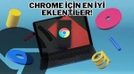 Chrome Eklentileri En İyi Google Chrome Eklentileri