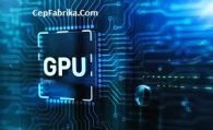 GPU Grafik İşlem Birimi